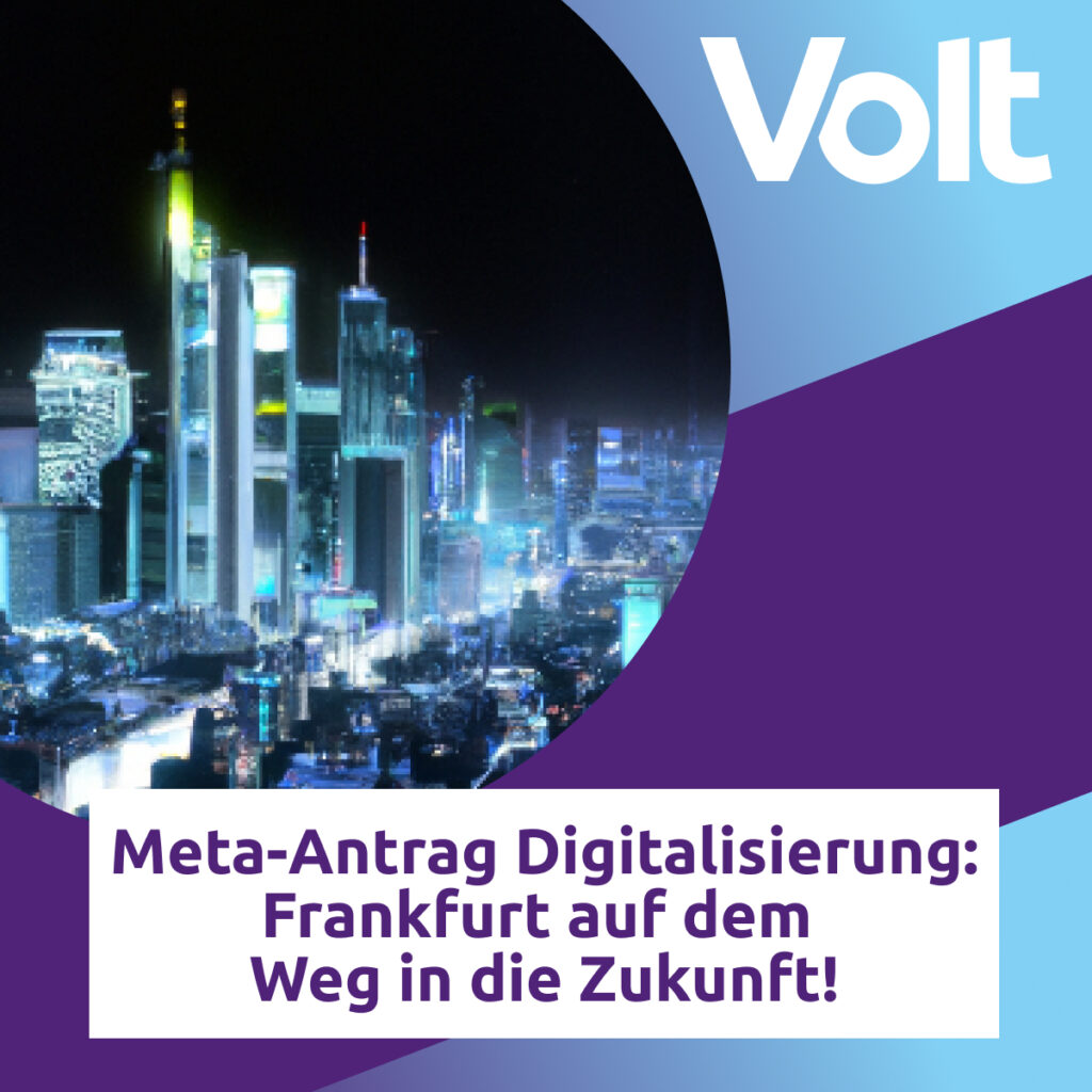 Ein rundes Foto eines futuristisch gefärbten Frankfurt bei Nacht. Die Bildunterschrift lautet: "Meta-Antrag Digitalisierung: Frankfurt auf dem Weg in die Zukunft!"
