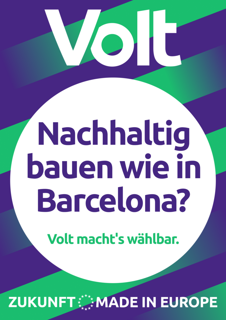 Kommunalwahlplakat von Volt Frankfurt. Text auf Grün-Lila Hintergrund: Nachhaltig bauen wie in Barcelona? Volt macht's wählbar.
